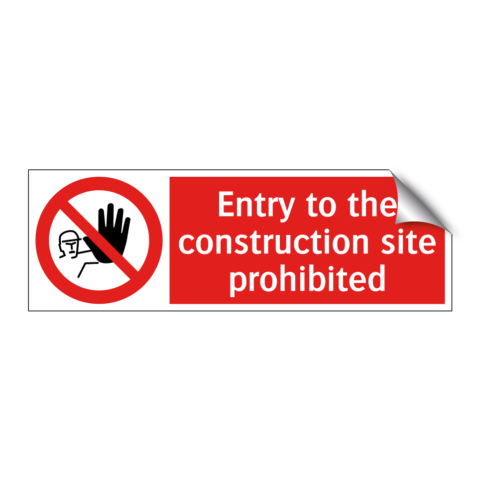Entry to the construction site prohibited