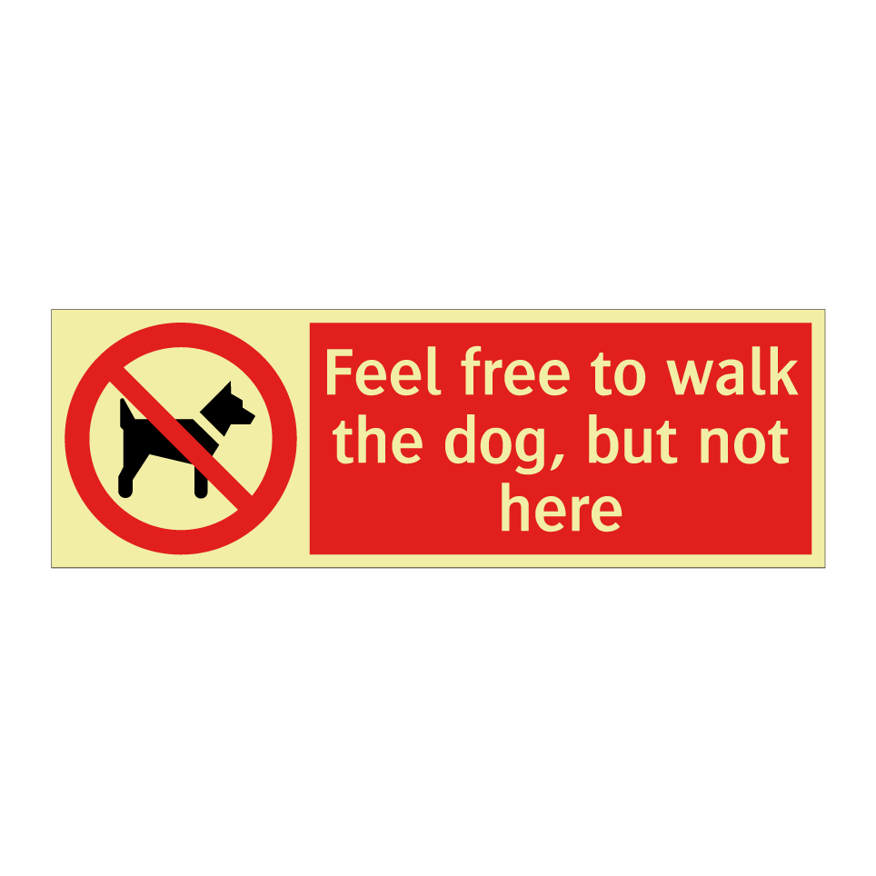 Feel free to walk the dog, but not here