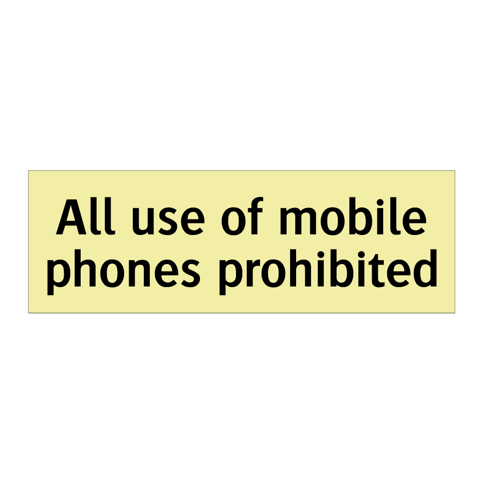 All use of mobile phones prohibited