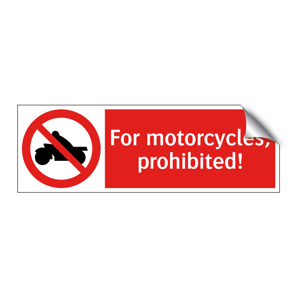 For motorcycles, prohibited!