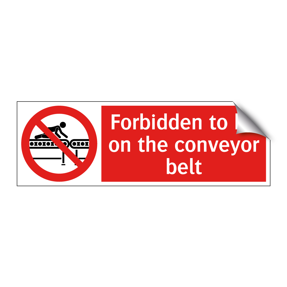 Forbidden to be on the conveyor belt