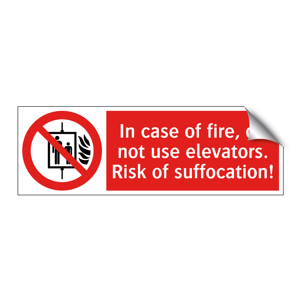 In case of fire, do not use elevators. Risk of suffocation!