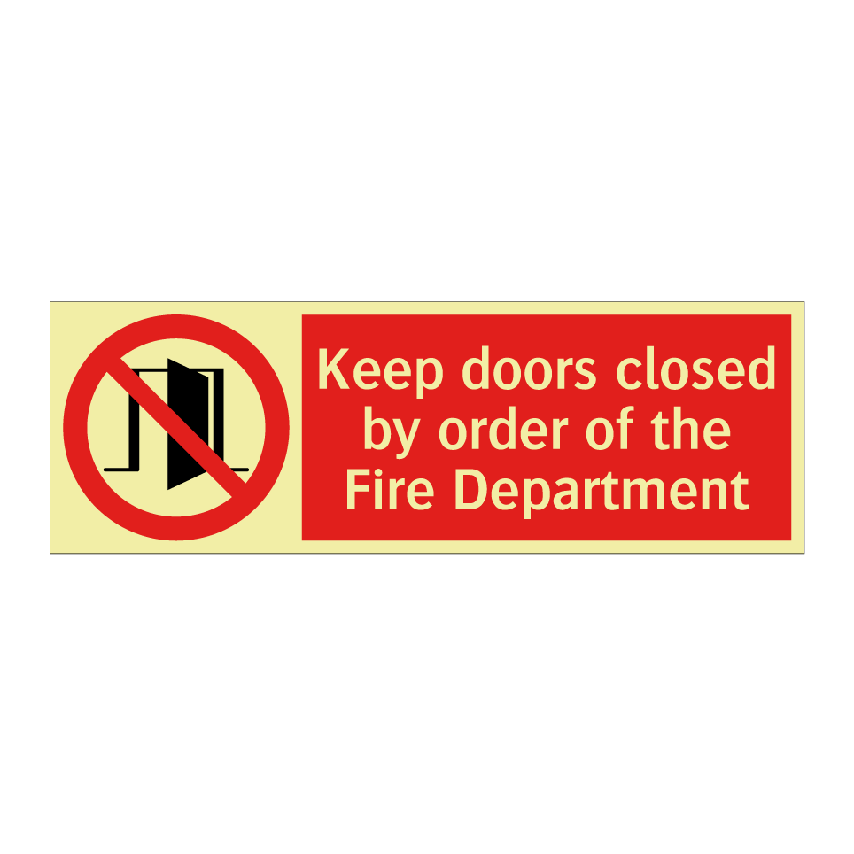 Keep doors closed by order of the Fire Department