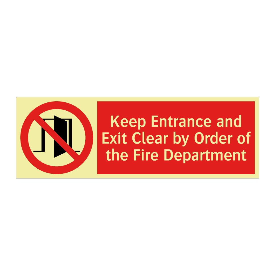 Keep Entrance and Exit Clear by Order of the Fire Department