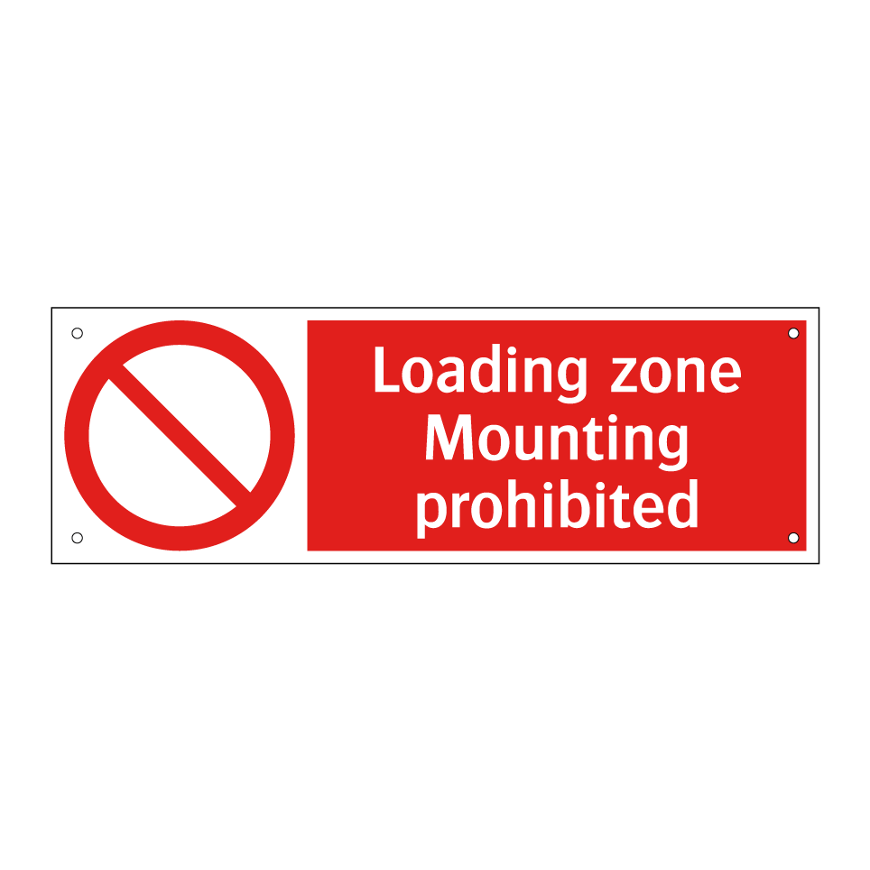 Loading zone Mounting prohibited