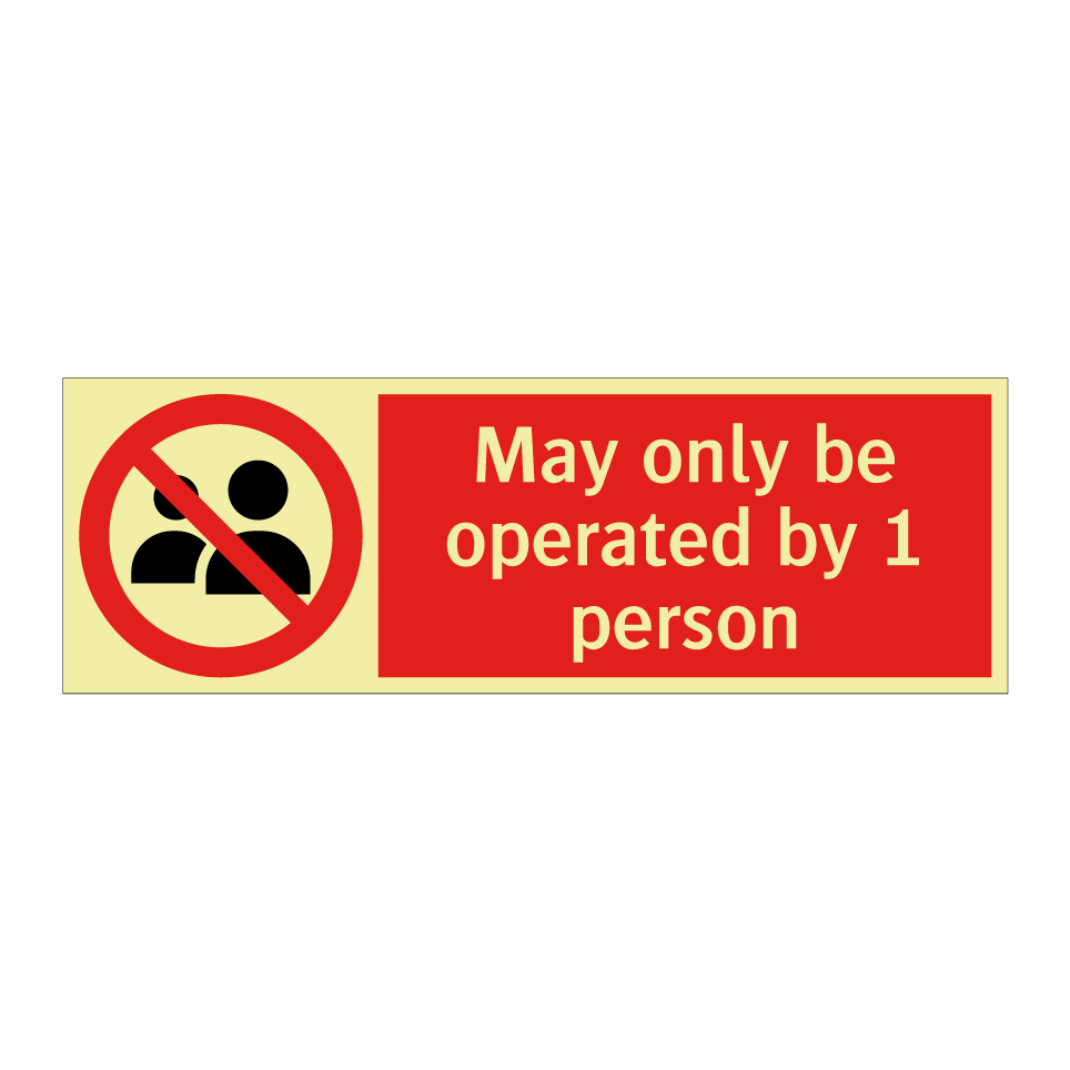 May only be operated by 1 person