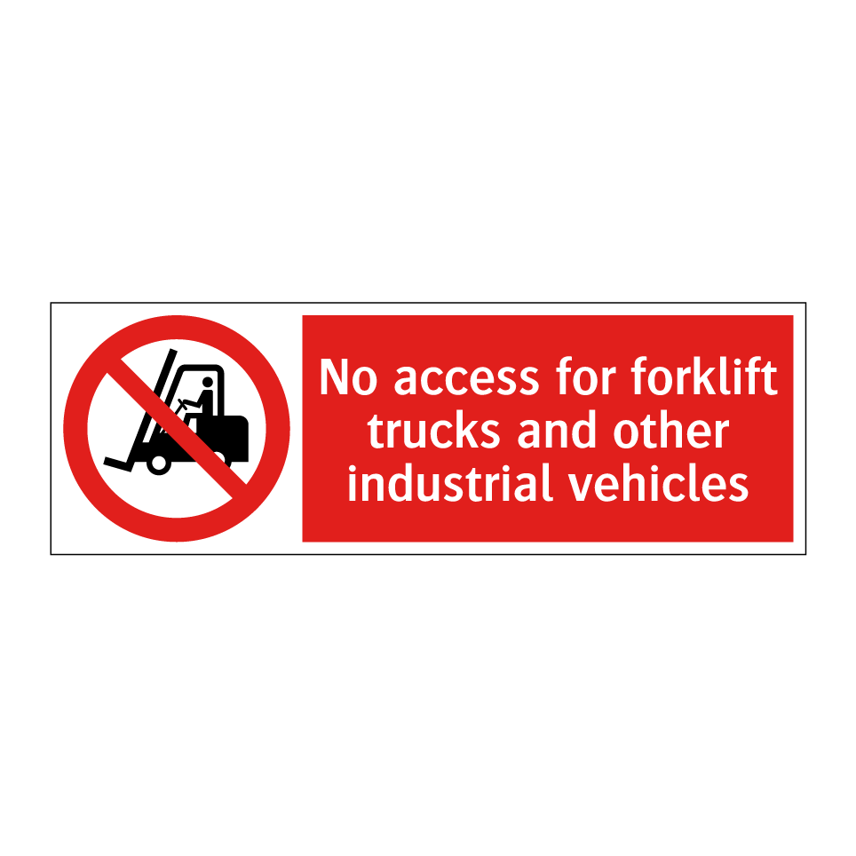 No access for forklift trucks and other industrial vehicles