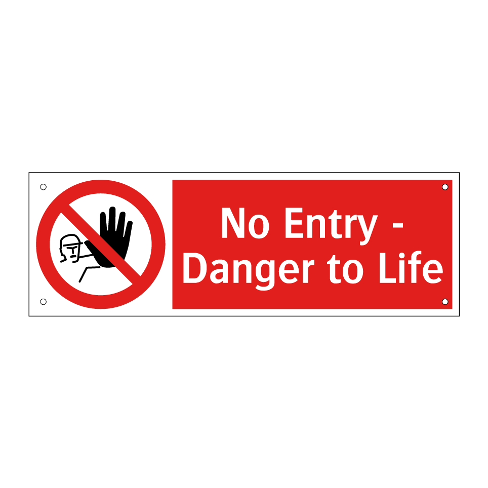 No Entry - Danger to Life