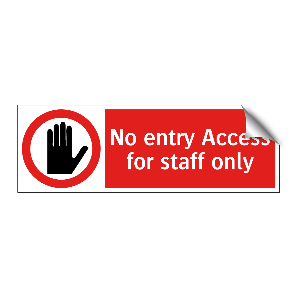 No entry Access for staff only