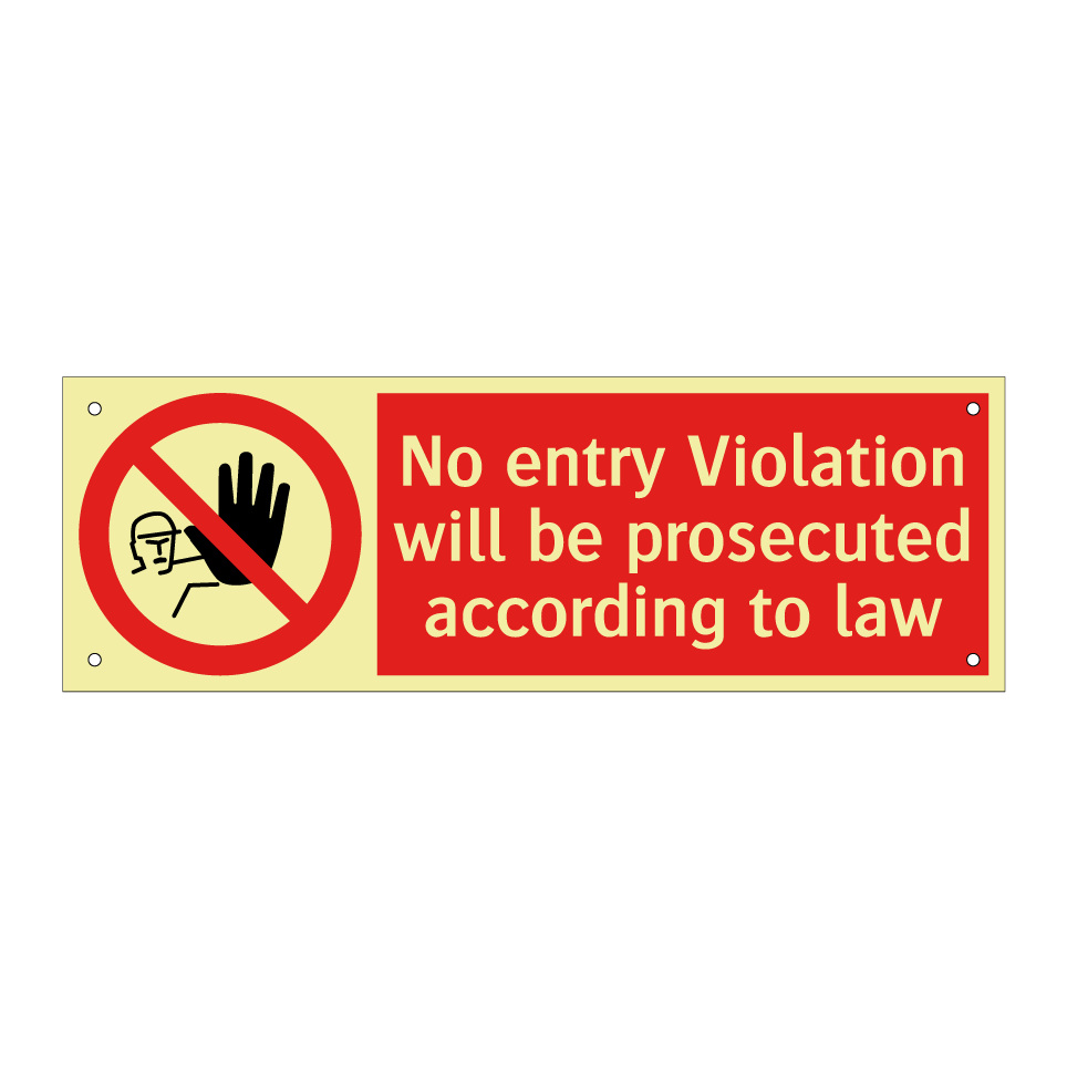 No entry Violation will be prosecuted according to law