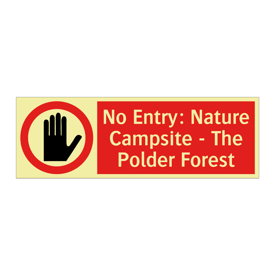 No Entry: Nature Campsite - The Polder Forest