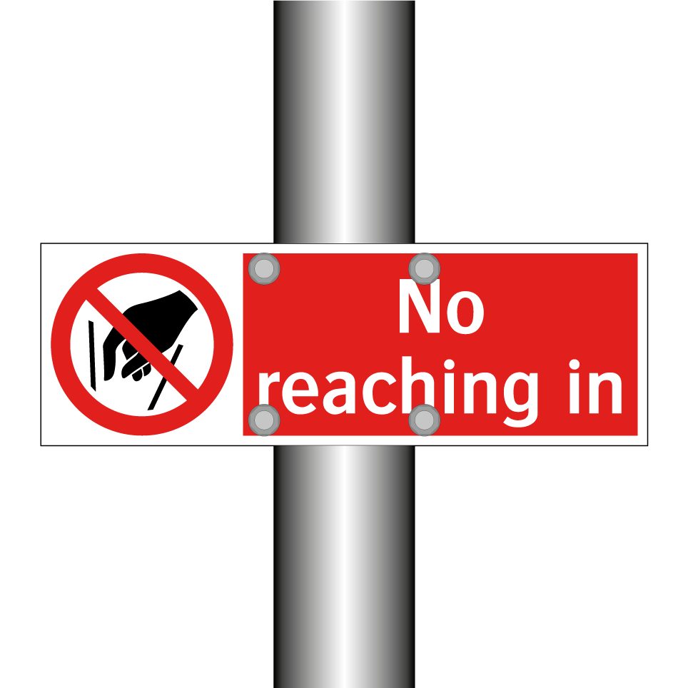 No reaching in