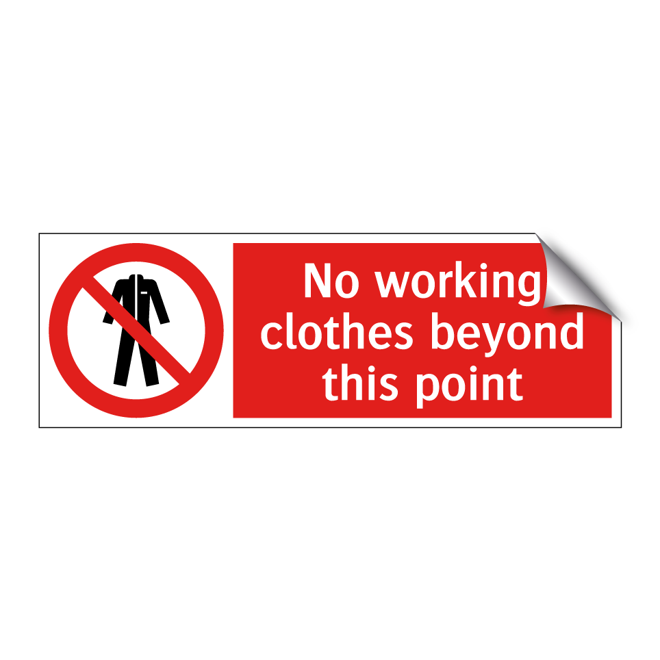 No working clothes beyond this point
