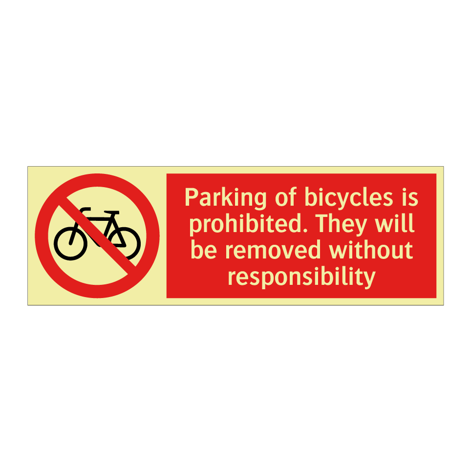 Parking of bicycles is prohibited. They will be removed without responsibility