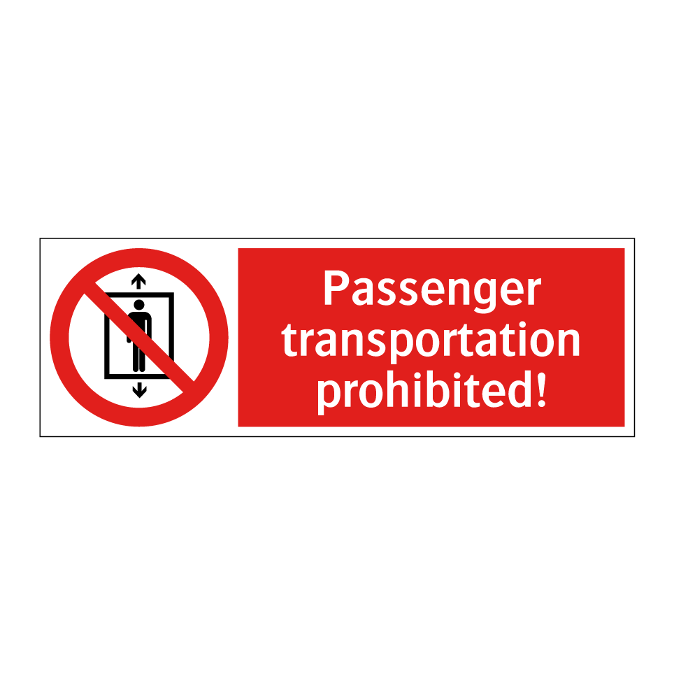 Passenger transportation prohibited!