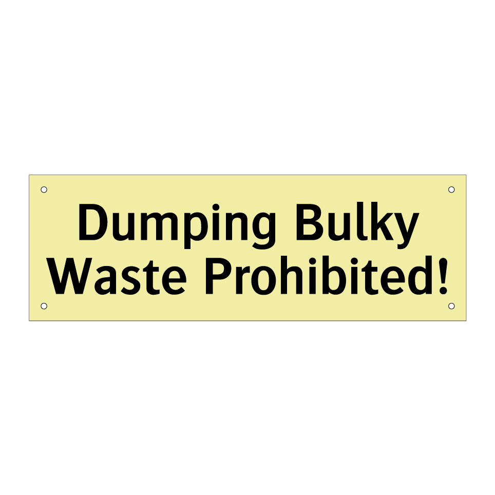 Dumping Bulky Waste Prohibited!