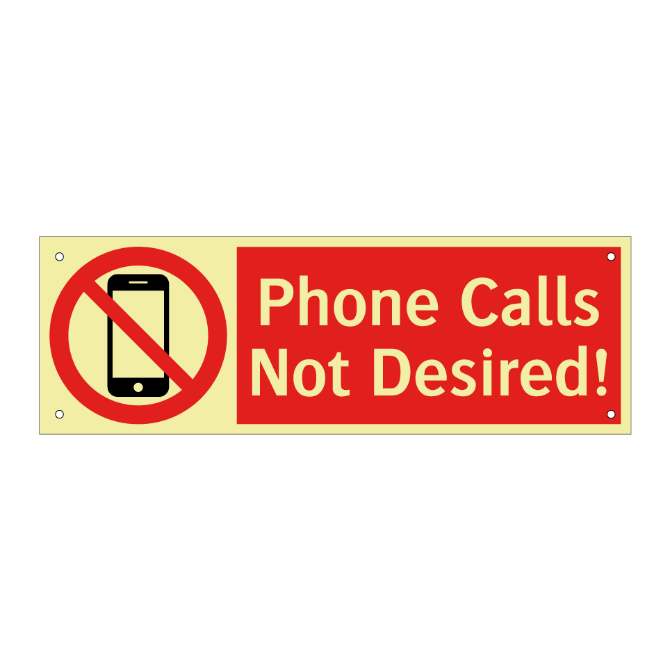 Phone Calls Not Desired!