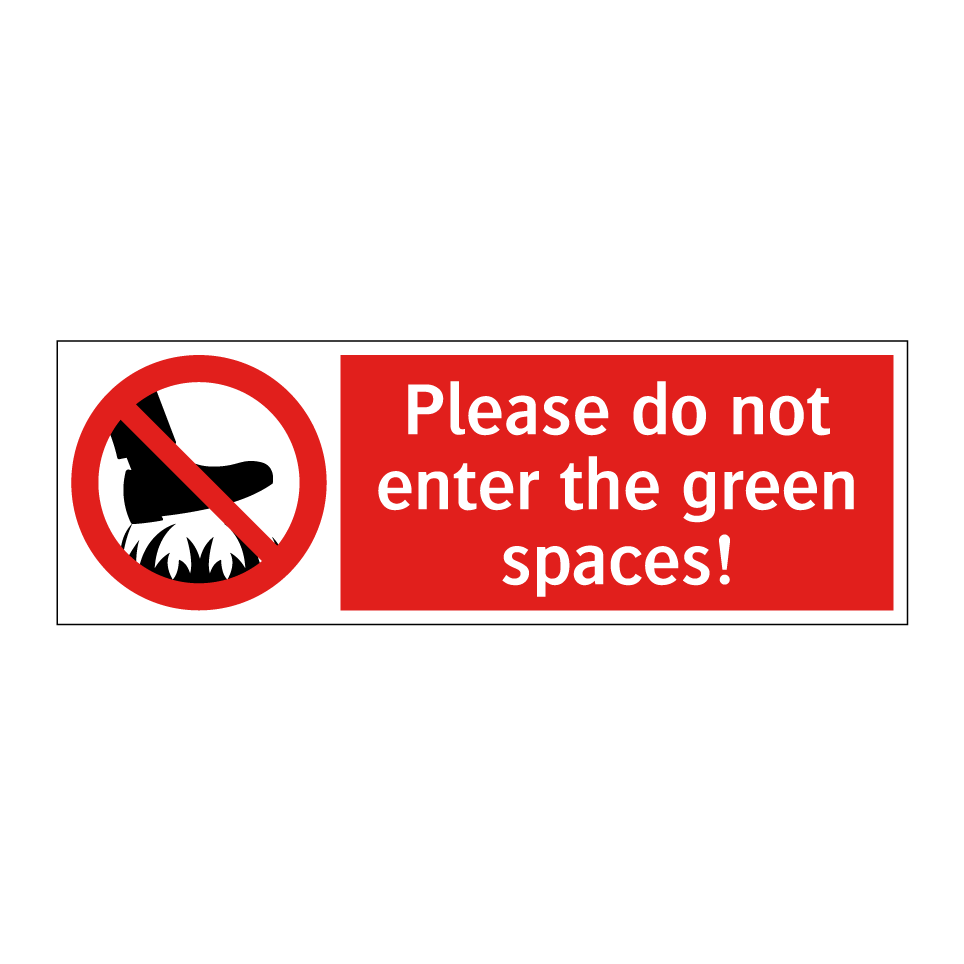 Please do not enter the green spaces!