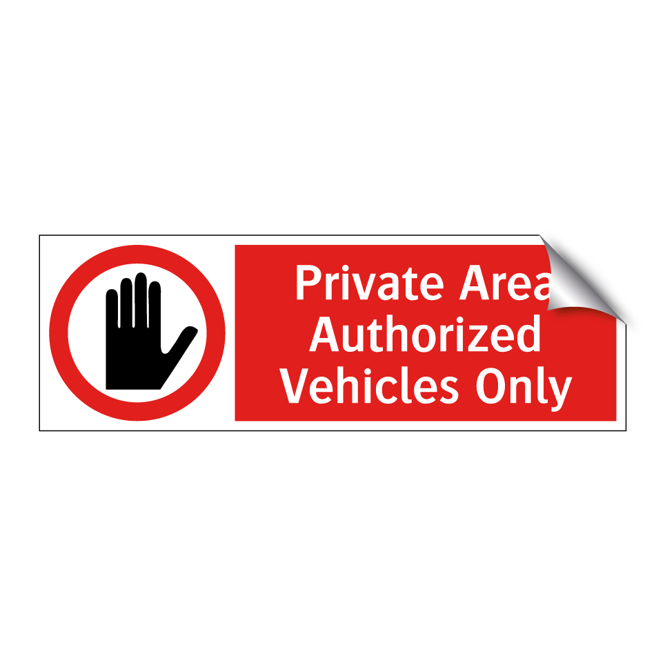 Private Area Authorized Vehicles Only