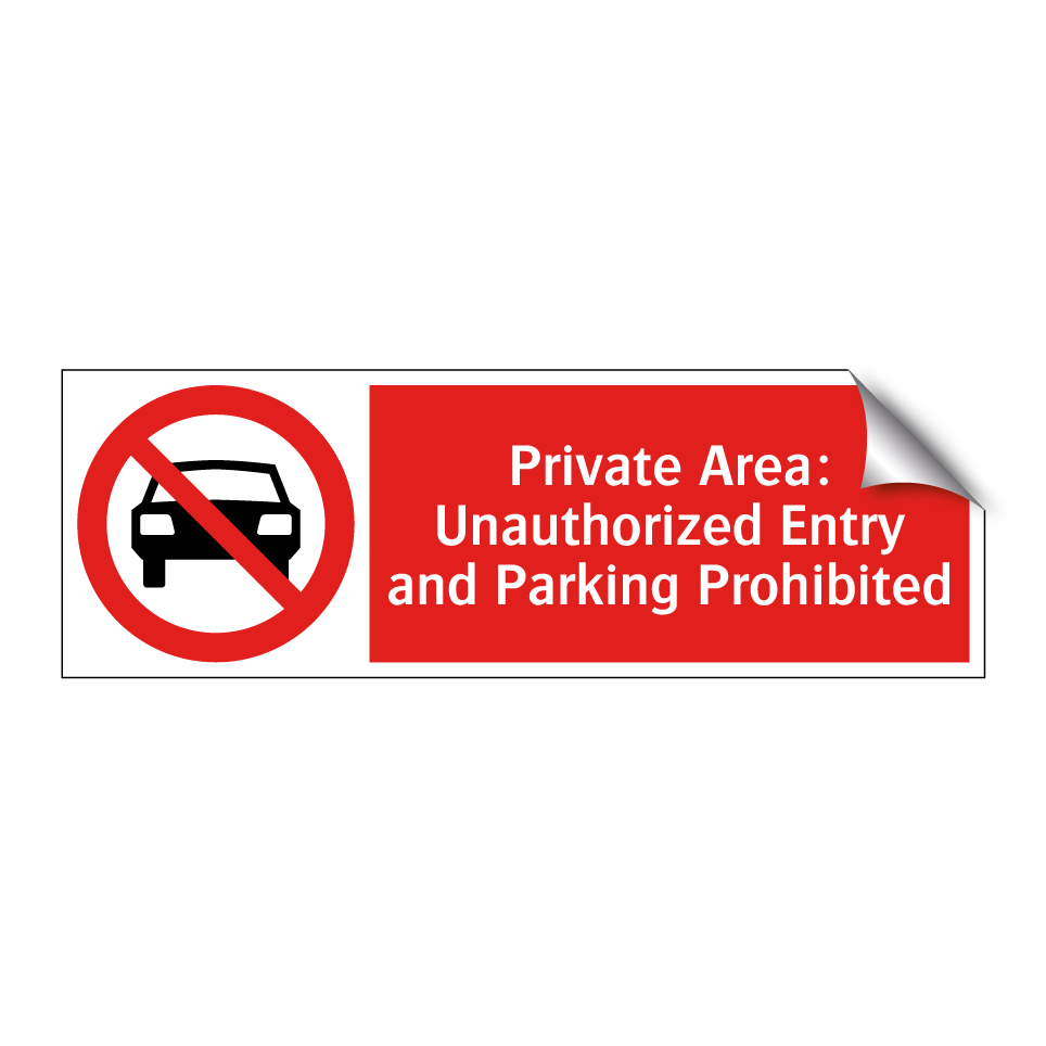 Private Area: Unauthorized Entry and Parking Prohibited