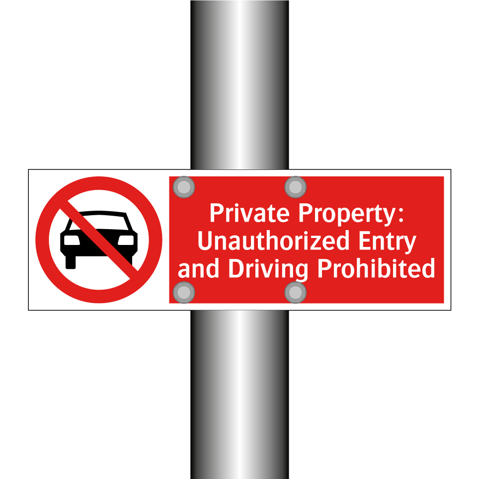 Private Property: Unauthorized Entry and Driving Prohibited