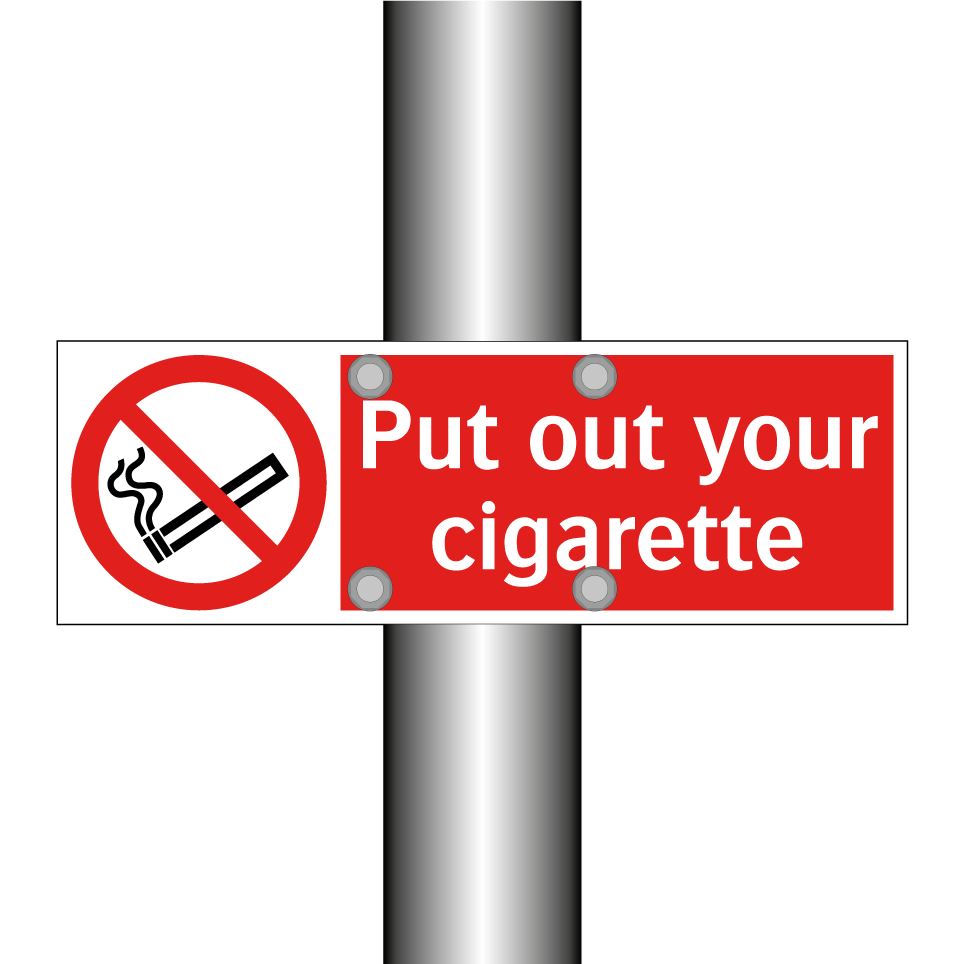Put out your cigarette