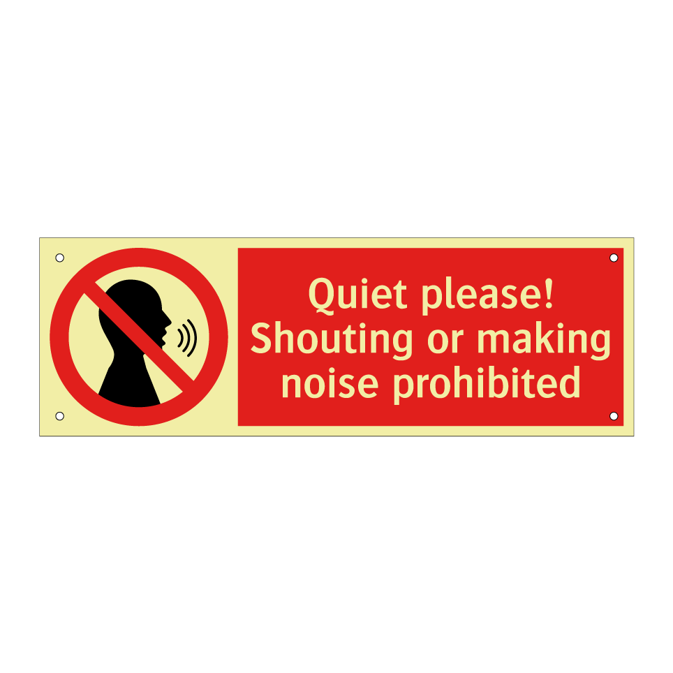 Quiet please! Shouting or making noise prohibited