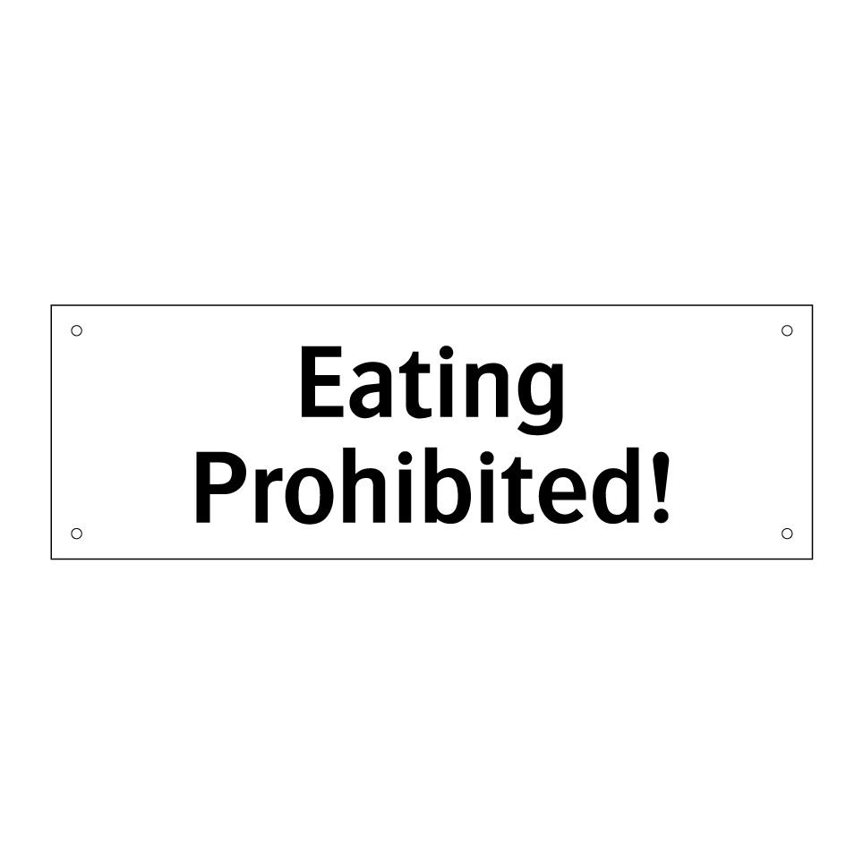 Eating Prohibited!