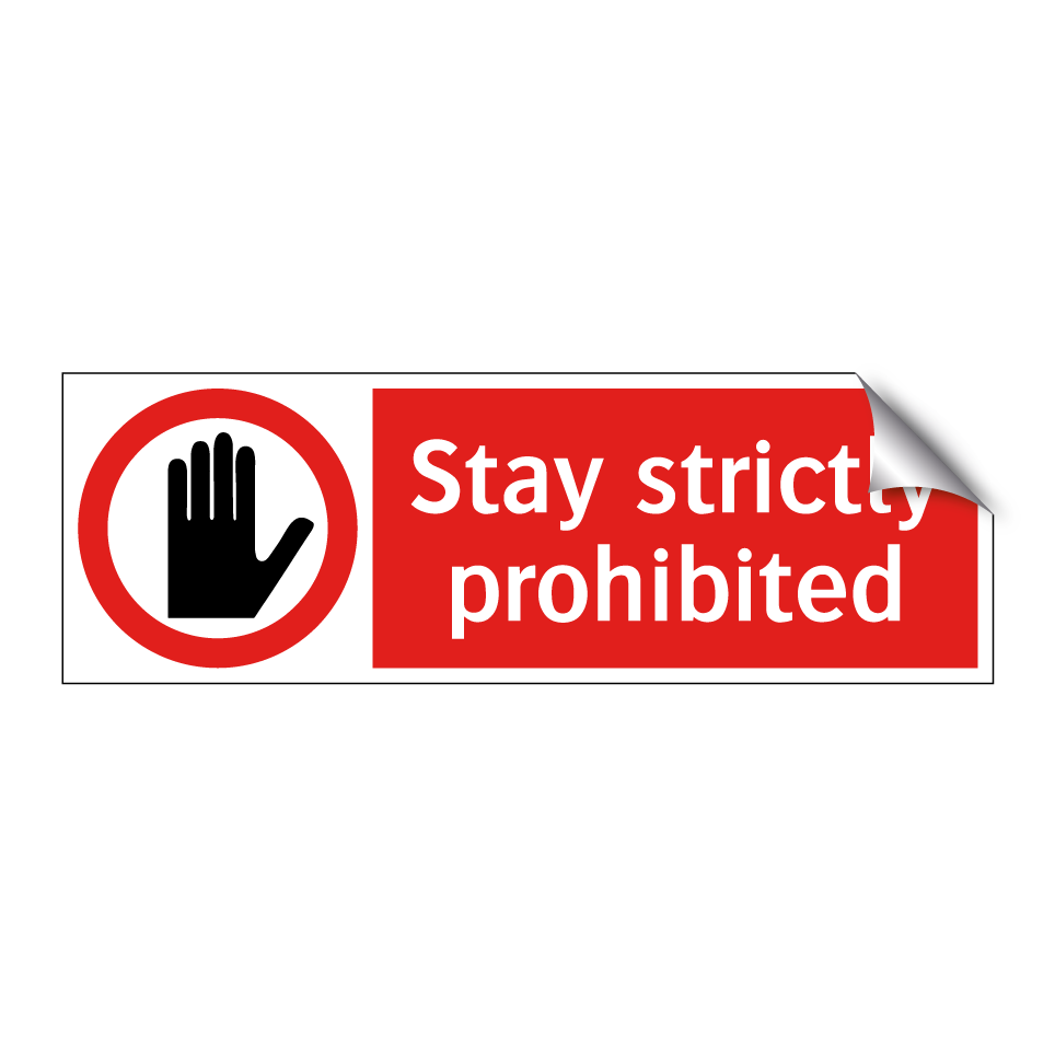Stay strictly prohibited