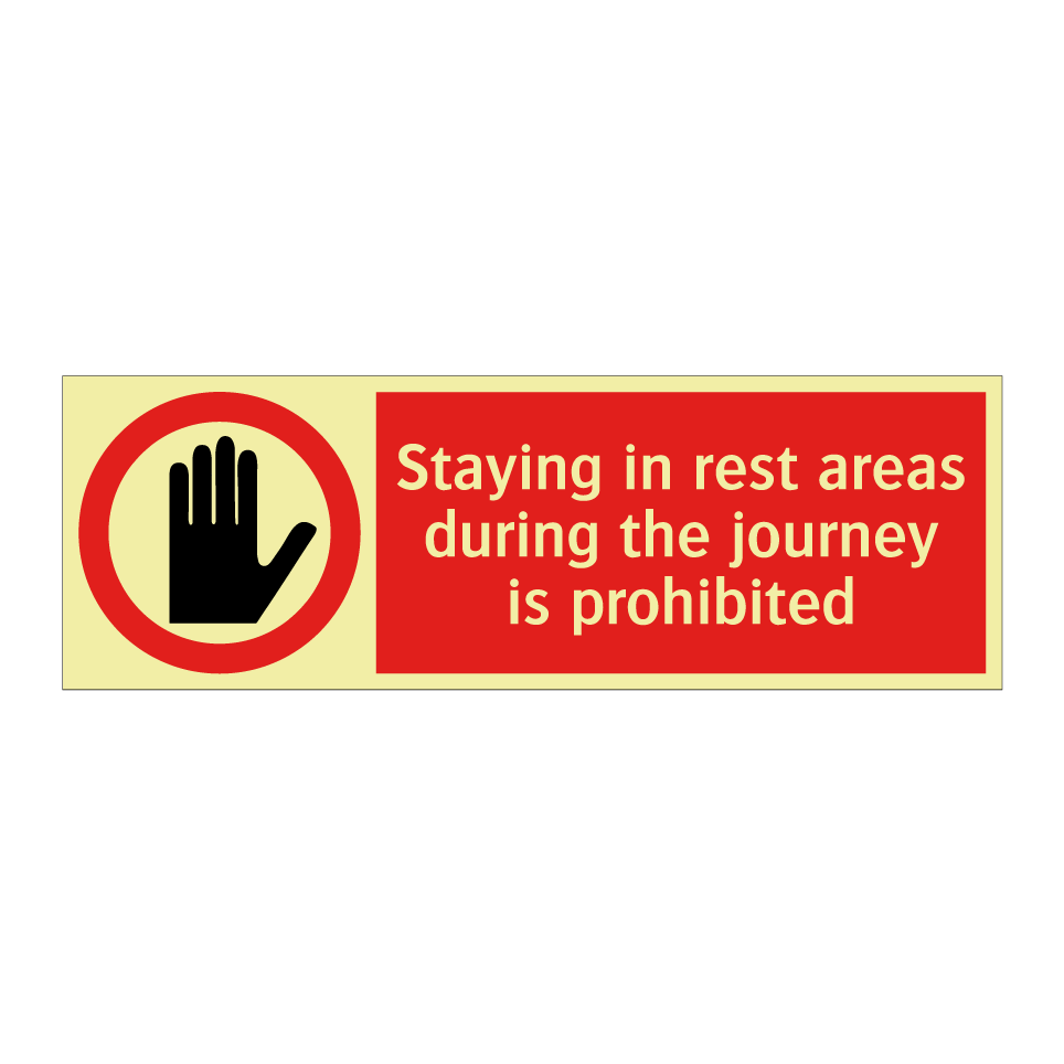 Staying in rest areas during the journey is prohibited