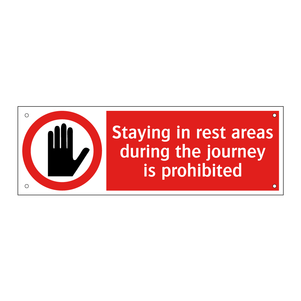 Staying in rest areas during the journey is prohibited