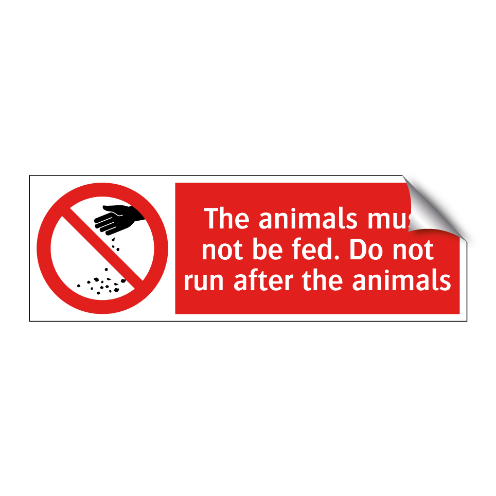 The animals must not be fed. Do not run after the animals