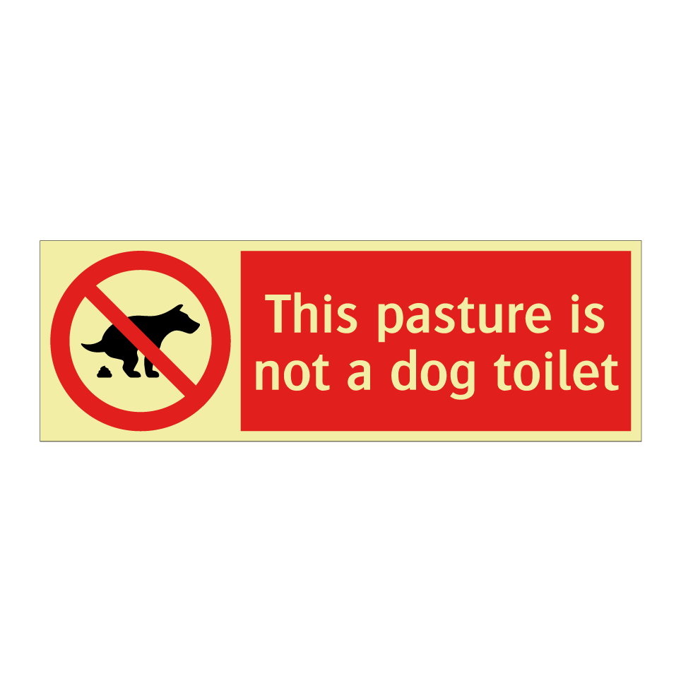 This pasture is not a dog toilet