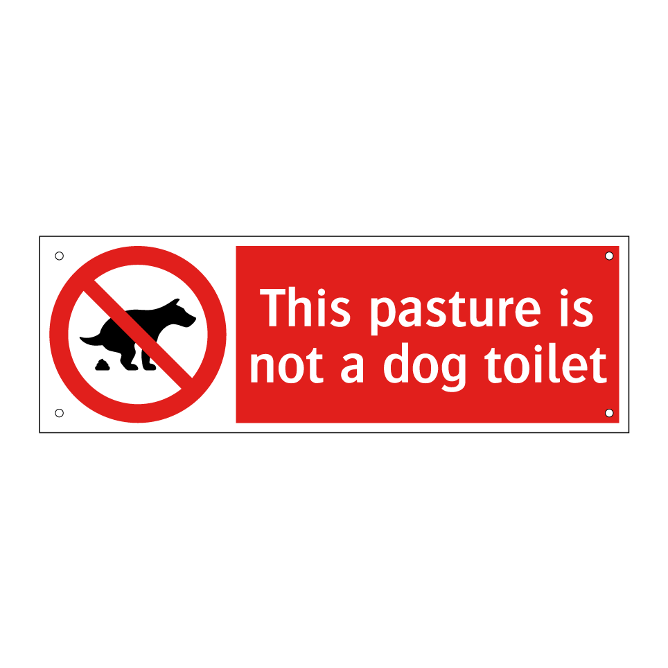 This pasture is not a dog toilet