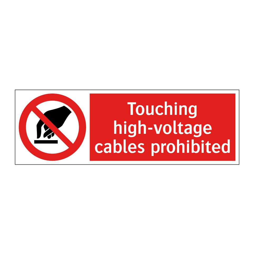 Touching high-voltage cables prohibited