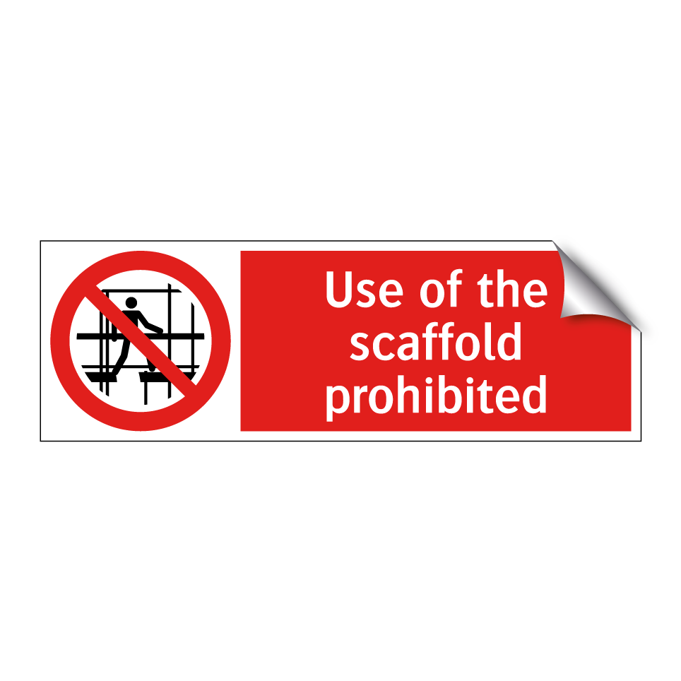 Use of the scaffold prohibited