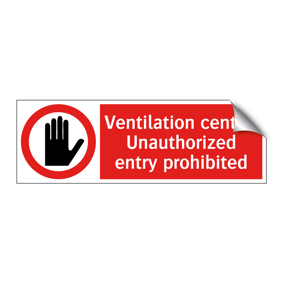 Ventilation central Unauthorized entry prohibited