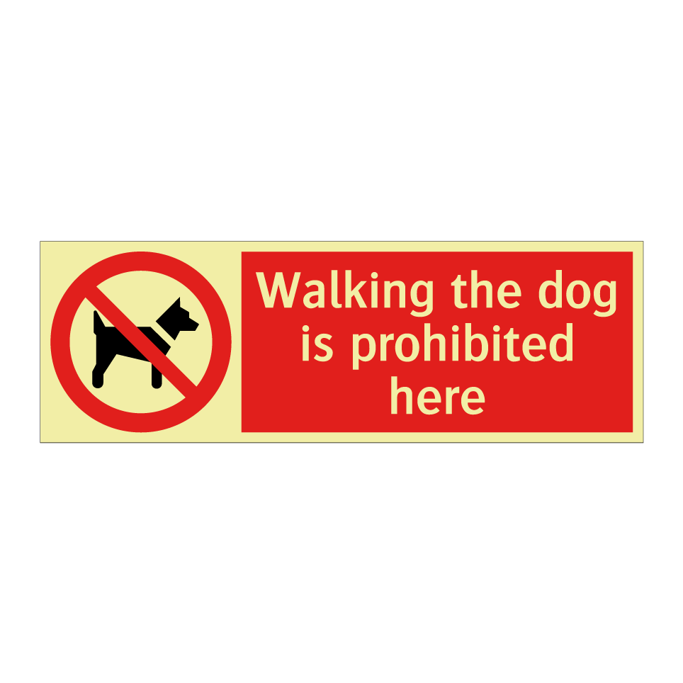 Walking the dog is prohibited here