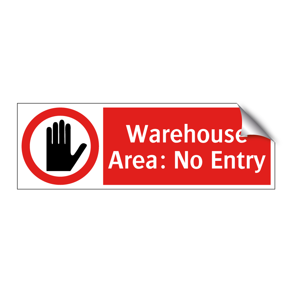 Warehouse Area: No Entry