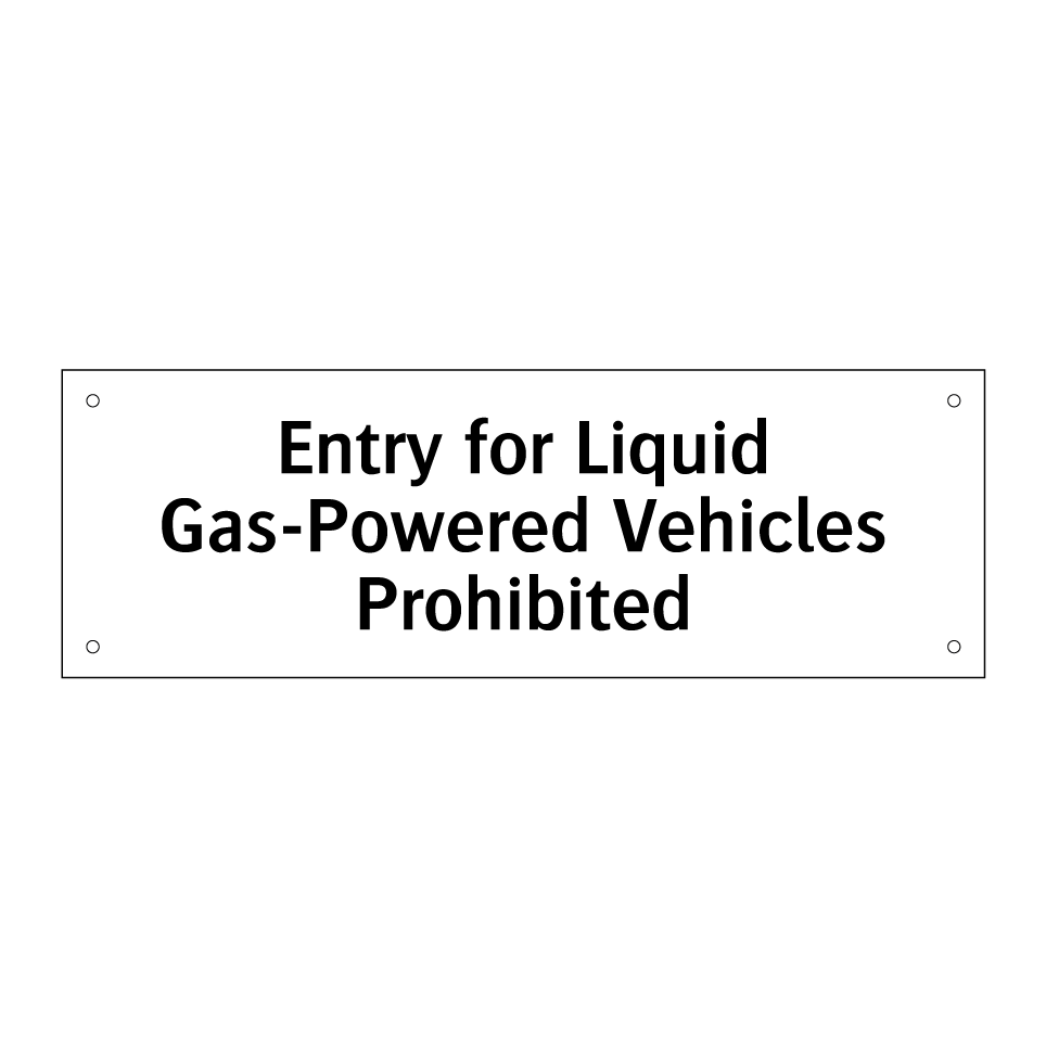 Entry for Liquid Gas-Powered Vehicles Prohibited