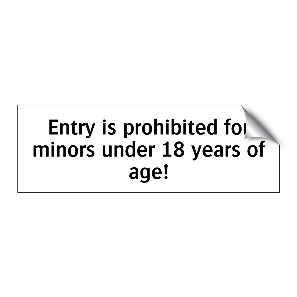 Entry is prohibited for minors under 18 years of age!
