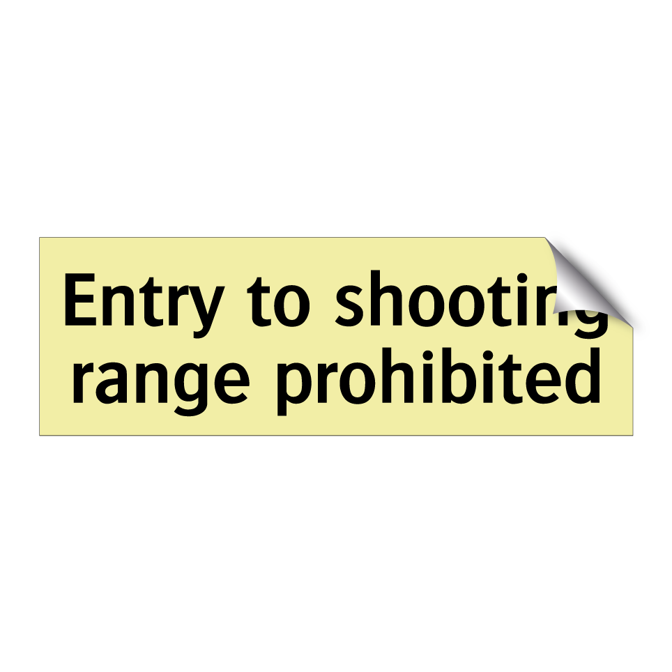 Entry to shooting range prohibited