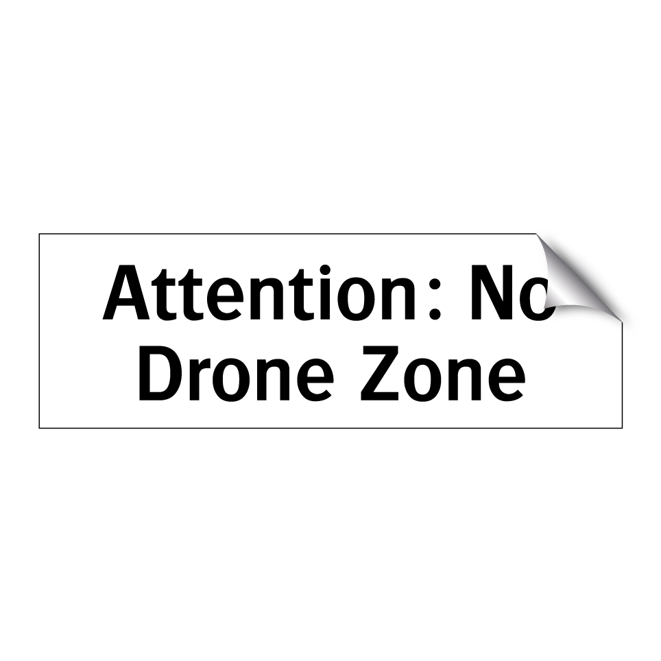 Attention: No Drone Zone