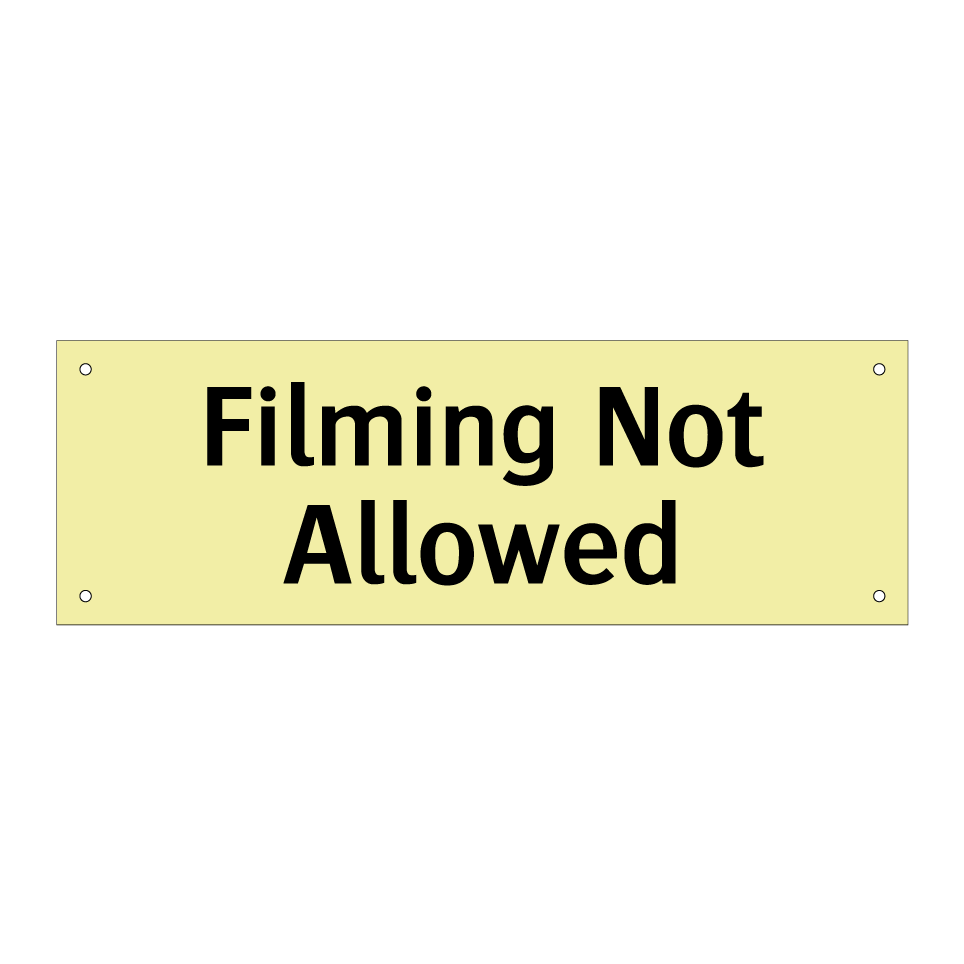 Filming Not Allowed