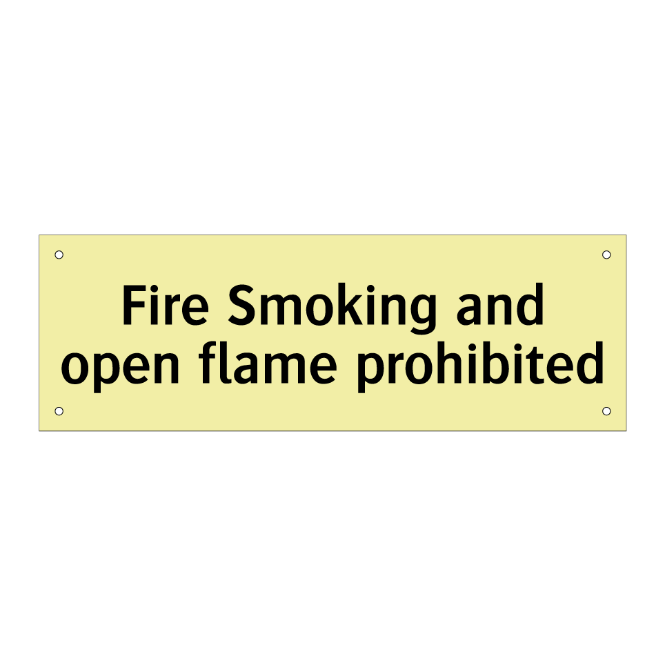 Fire Smoking and open flame prohibited