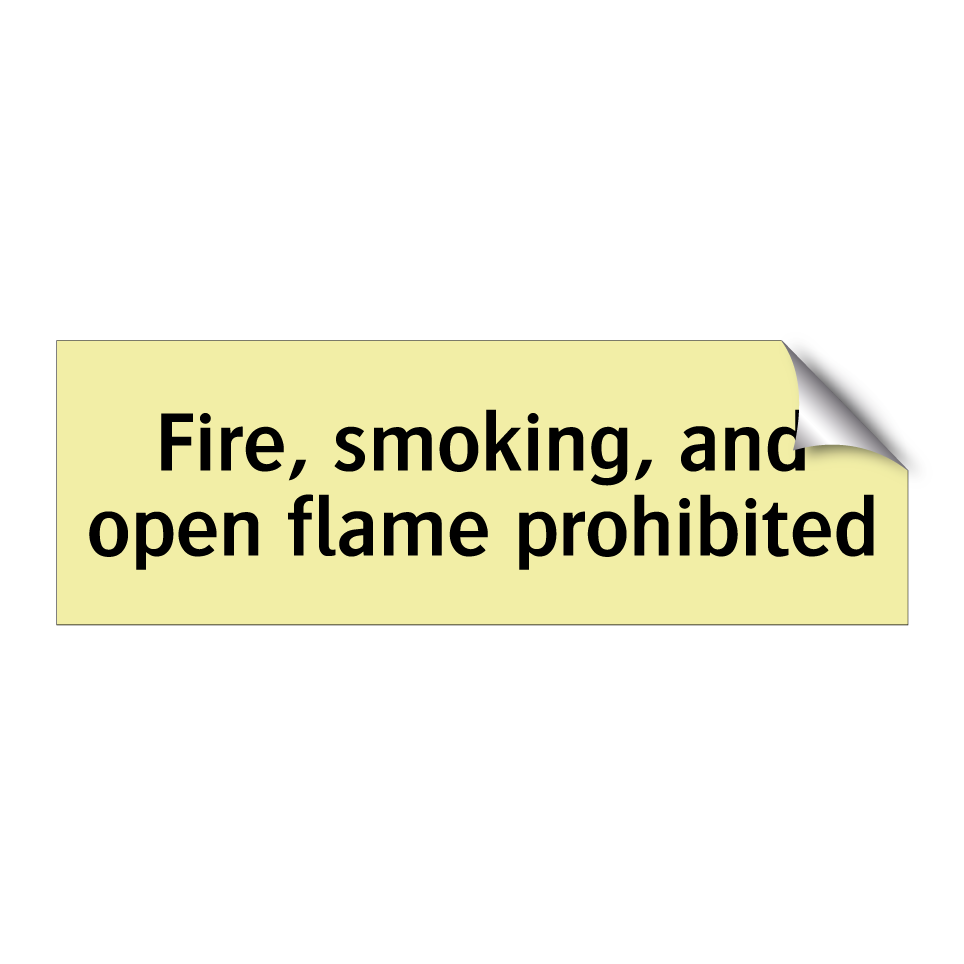Fire, smoking, and open flame prohibited