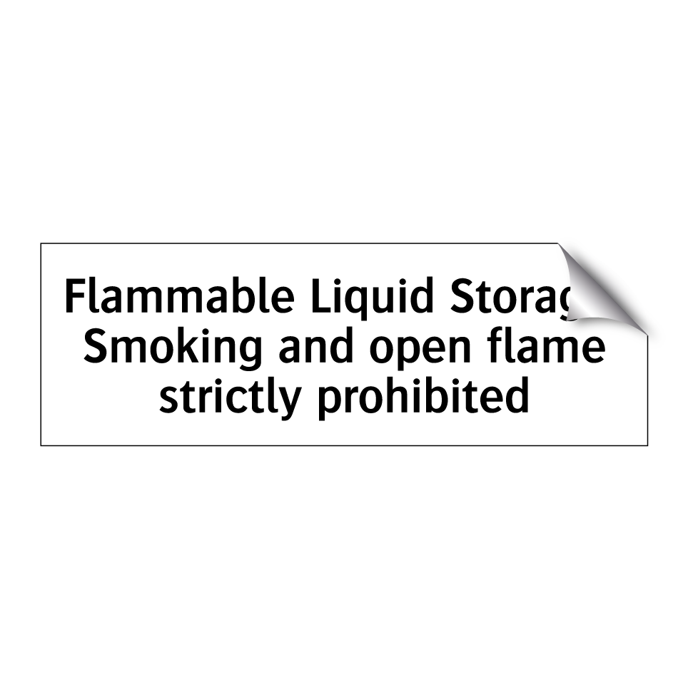Flammable Liquid Storage: Smoking and open flame strictly prohibited