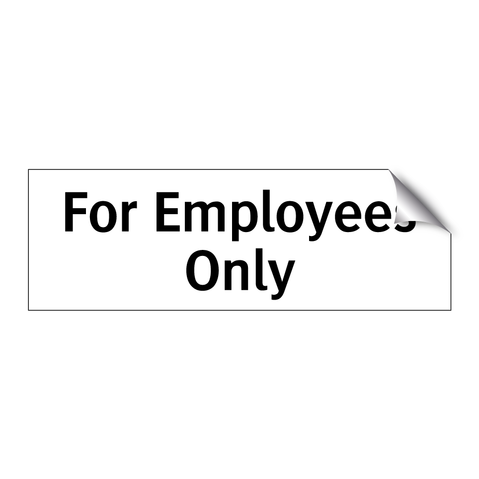 For Employees Only