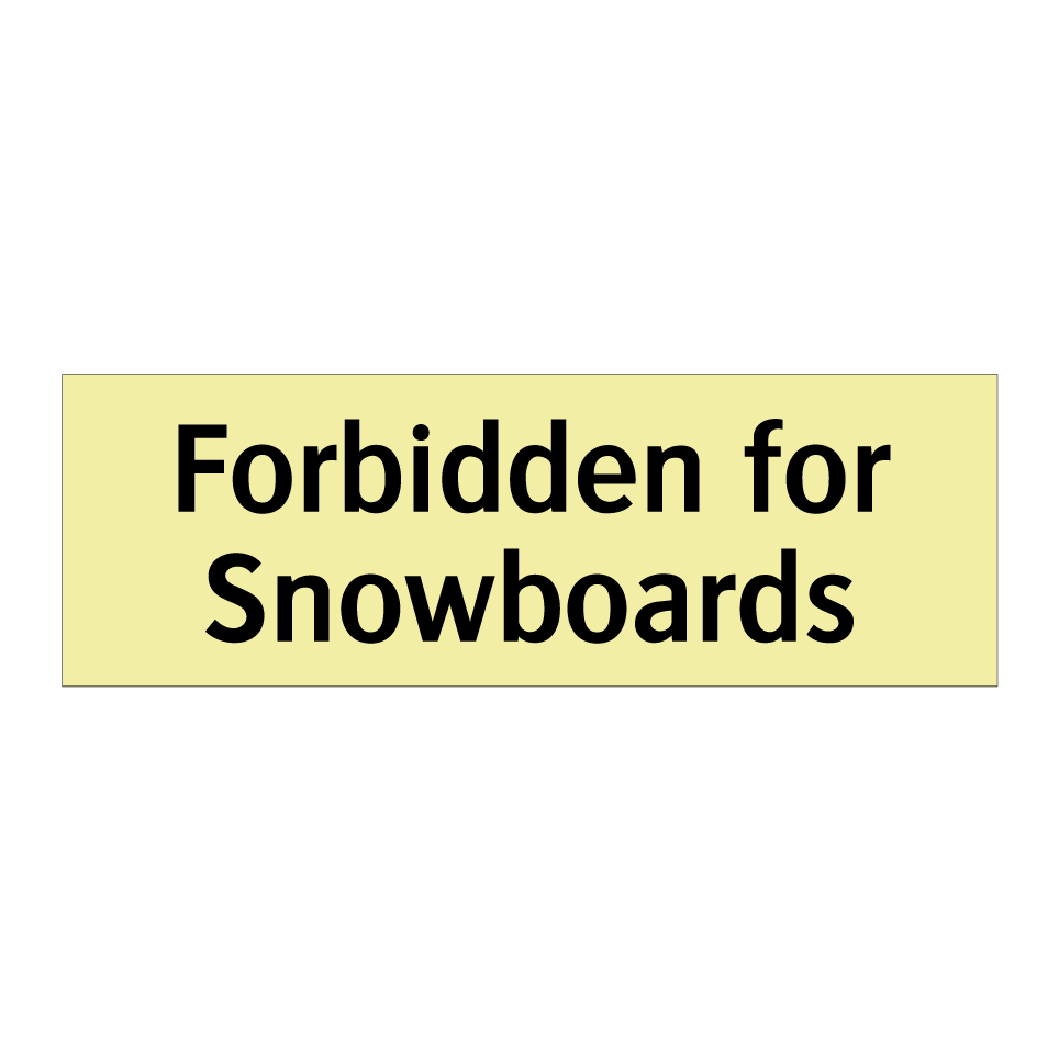 Forbidden for Snowboards