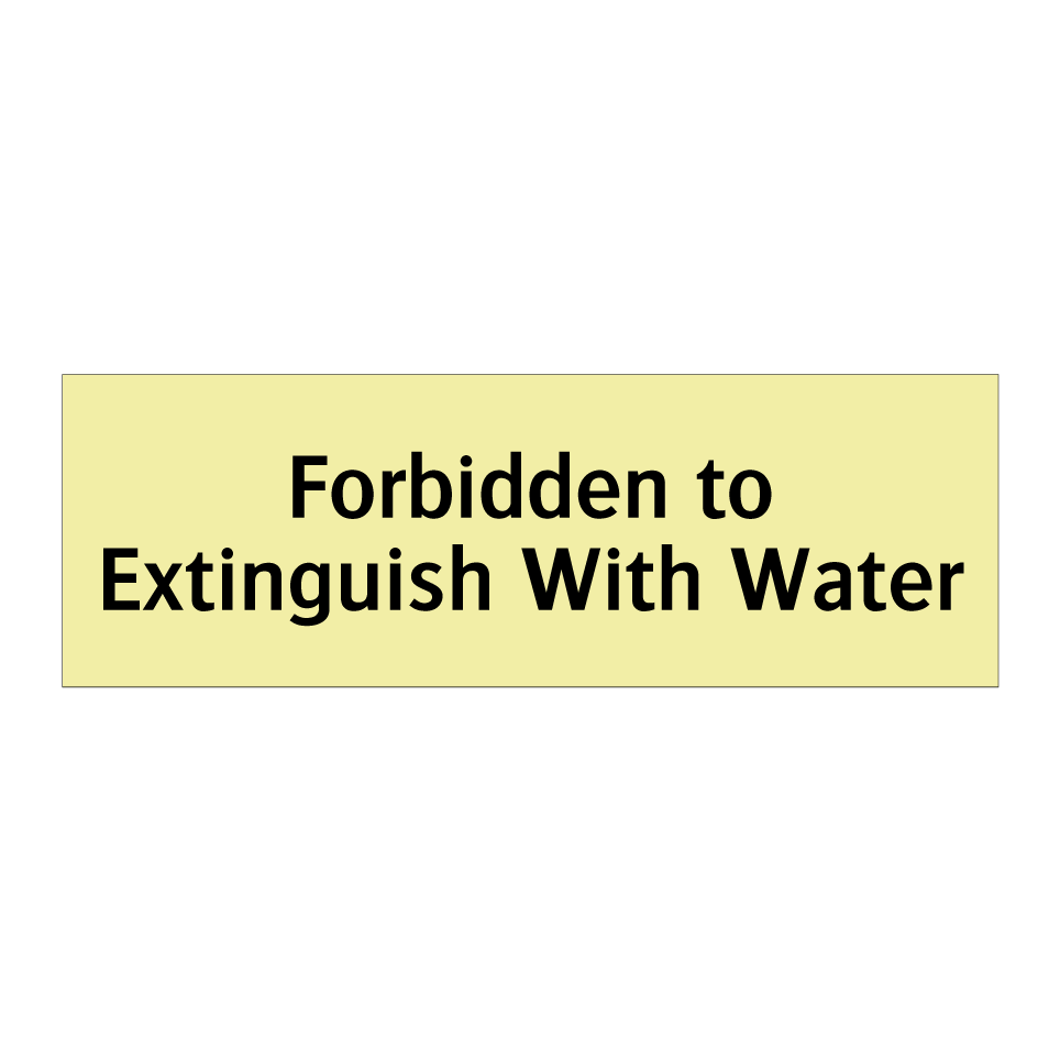 Forbidden to Extinguish With Water